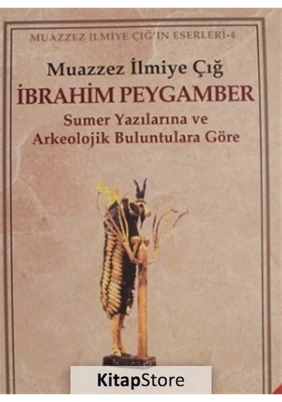 İbrahim Peygamber / Muazzez İlmiye Çığ