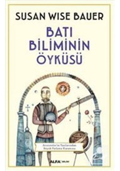 Batı Biliminin Öyküsü / Susan Wise Bauer 9786051712352