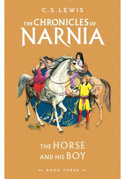 The Horse And His Boy - The Chronicles Of Narnia
