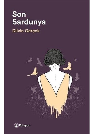 Son Sardunya - Dilvin Gerçek Arıcı - Edisyon Kitap