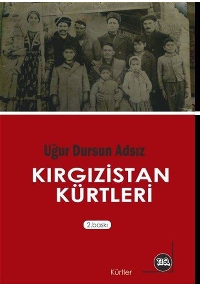 Kırgızistan Kürtleri - Uğur Dursun Adsız - Na Yayınları