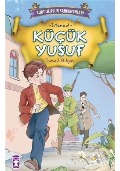 Timaş Kurtuluşun Kahramanları 1 Küçük Yusuf (3)