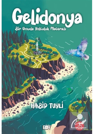 Gelidonya Bir Umuda Yolculuk Macerası / Habip Tuyli