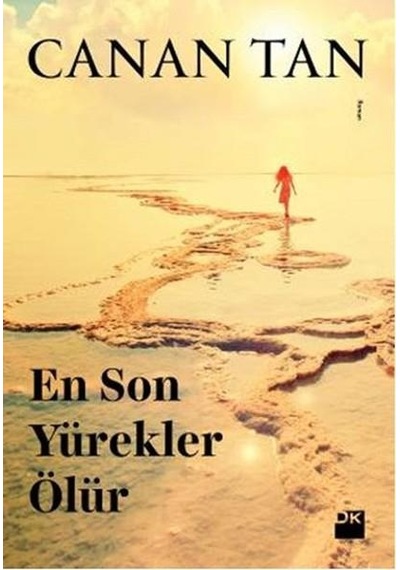 Kitapkültürsarayı En Son Yürekler Ölür - Canan Tan - Doğan Kitap