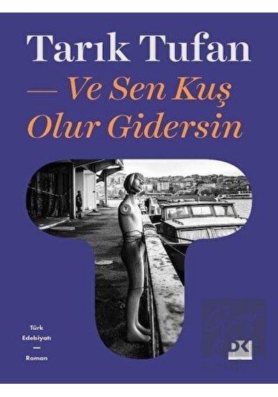 Ve Sen Kuş Olur Gidersin Doğan Kitap - Doğan Kitap