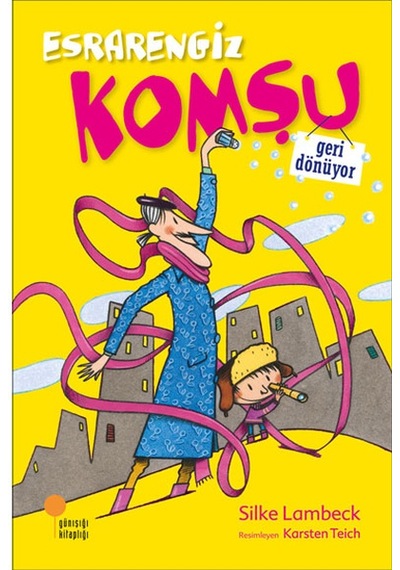 Esrarengiz Komşu Geri Dönüyor Silke Lambeck Günışığı Yay
