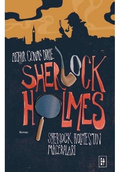 Sherlock Holmes 1 - Sherlock Holmes'un Maceraları - Arthur Conan Doyle - Parodi Yayınları