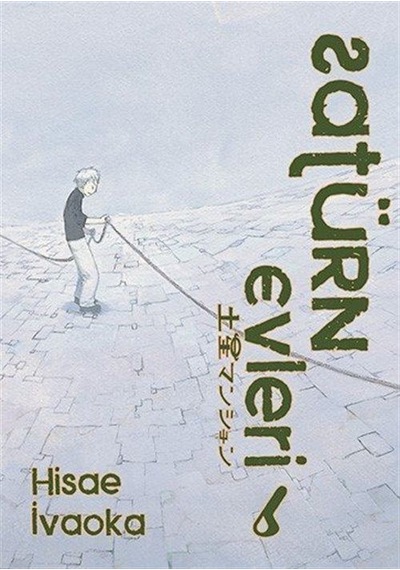 Satürn Evleri 6. Cilt - Hisae İvaoka - İthaki Yayınları