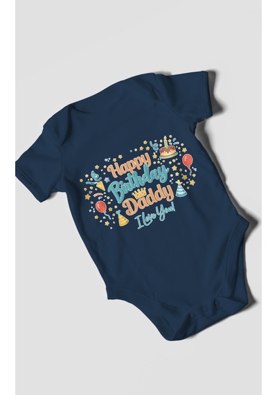 Morivokids Happy Birthday Dad I Love You Kısa Kollu Bebek Body Lacivert