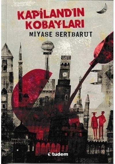 Kapiland'In Kobayları - Miyase Sertbarut