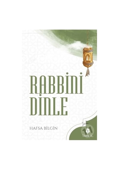 Rabbini Dinle  - Hafsa Bilgin  - Tahlil Yayınları