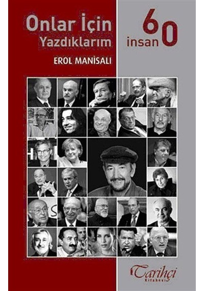 Onlar İçin Yazdıklarım - Erol Manisalı - Tarihçi Kitabevi