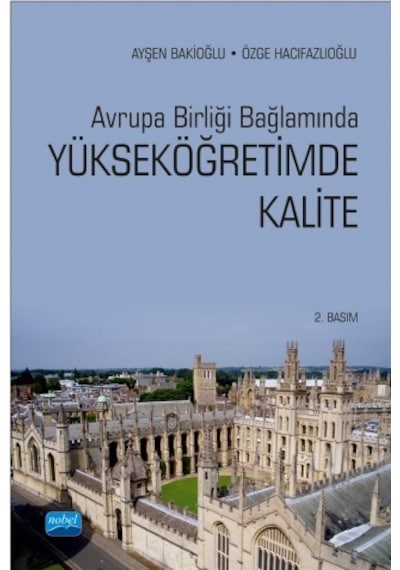 Avrupa Birliği Bağlamında Yükseköğretimde Kalite  - Ayşen Bakioğlu  -  Özge Hacıfazlıoğlu  - Nobel Akademik Yayıncılık