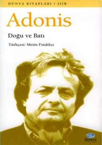 Adonis - Doğu Ve Batı 1.baskı