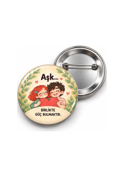 Aşk - Birlikte Güç Bulmaktır - 58mm Rozet Çok Renkli