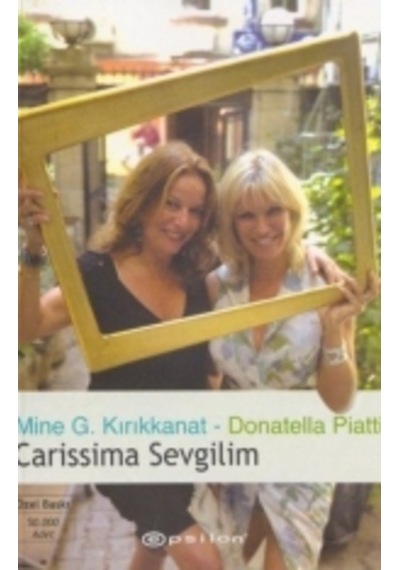 Carissima Sevgilim M.G Kırıkkanat&D.Piatti
