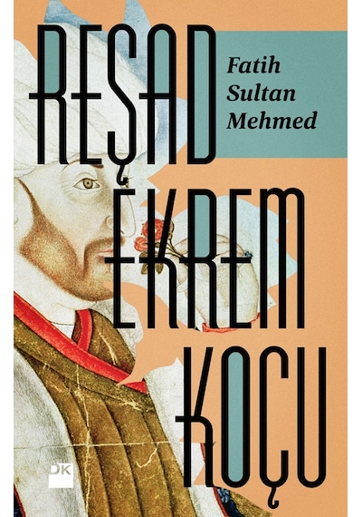 Fatih Sultan Mehmed - Reşad Ekrem Koçu