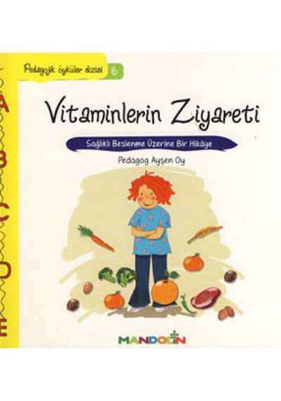 Vitaminlerin Ziyareti-Pedagojik Öyküler Dizisi 6 - Ayşen Oy - Mandolin