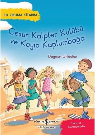 Cesur Kalpler Kulübü Ve Kayıp Kaplumbağa - İlk Okuma Kitabım