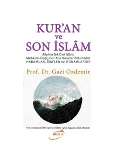 Kur'an ve Son İslam - Gazi Özdemir - Şira Yayınları