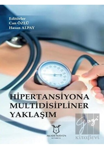 Hipertansiyona Multidisipliner Yaklaşım Kitabı - Akademisyen Kitabevi - Tıp Kitapları