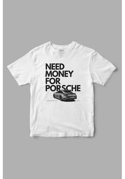 Need Money For Porsche Baskılı Tişört Beyaz