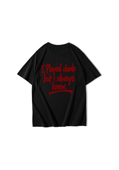 Brz Collectıon Brz Collection Unisex Oversize I Played Dumb But I Always Knew. T-shirt Siyah