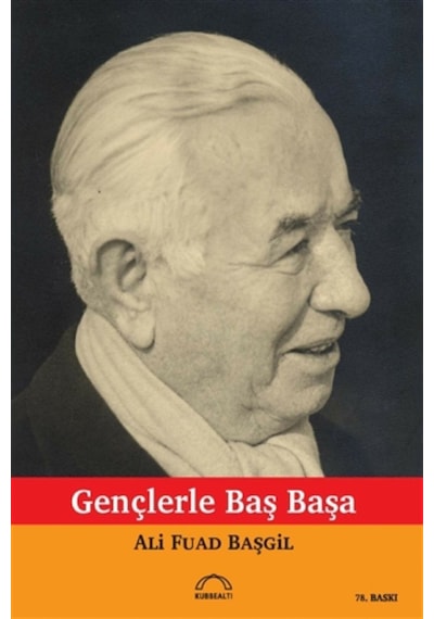 Gençlerle Başbaşa Ord. Prof. Dr. Ali Fuat Başgil