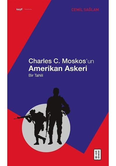 Charles C. Moskos'un Amerikan Askeri / Cemil Sağlam