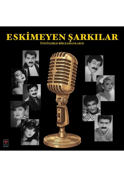 Eskimeyen Şarkılar - Ünlülerle Bir Zamanlar Iı Plak