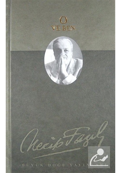 O ve Ben Deri Cilt / Necip Fazıl Kısakürek