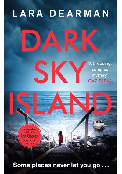 Dark Sky Island: A Gripping Crime Thriller With A Dark Heart