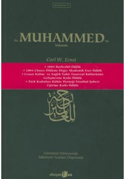 Hz.Muhammed'in Yolunda - Carl W. Ernst - Okuyan Us Yayınları
