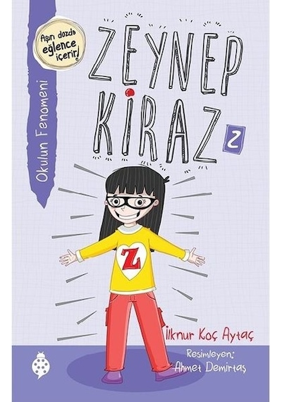 Zeynep Kiraz 2-Okulun Fenomeni - İlknur Koç Aytaç - Uğurböceği