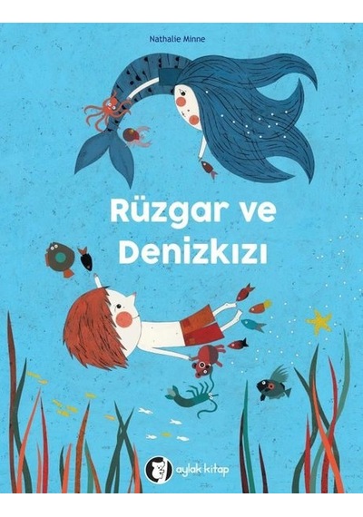 Rüzgar ve Denizkızı - Nathalie Minne - Aylak Kitap