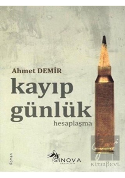 Kayıp Günlük-Hesaplaşma - Ahmet Demir - Sinova Yayıncılık