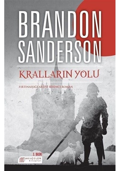 Kralların Yolu-Fırtınaışığı Arşivi Birinci Roman - Brandon Sanderson - Akılçelen Kitaplar