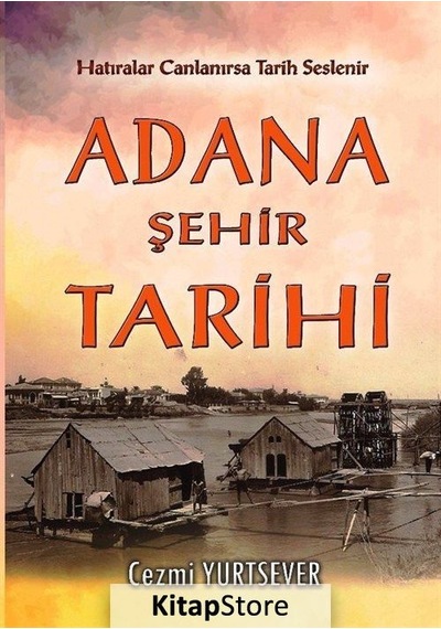 Adana Şehir Tarihi - Cezmi Yurtsever - Akademisyen Kitabevi