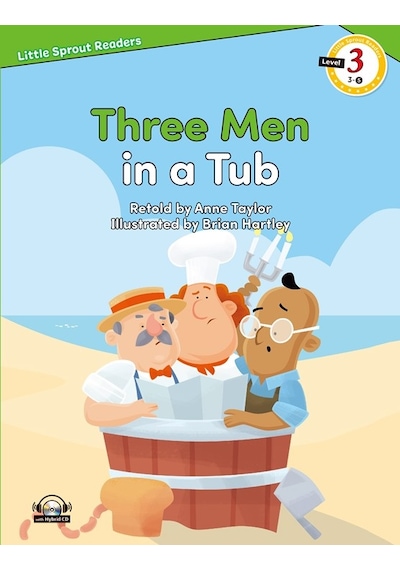 Three Men in a Tub-Level 3-Little Sprout Readers - Anne Taylor - E
