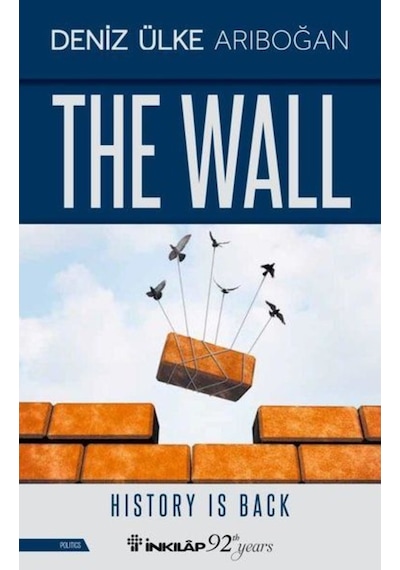 The Wall-History is Back - Deniz Ülke Arıboğan - İnkılap Kitabevi