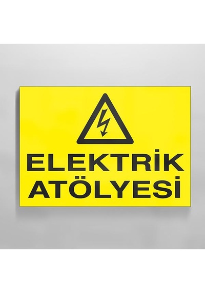 Elektrik Atölyesi Uyarı Levhası 30x40cm
