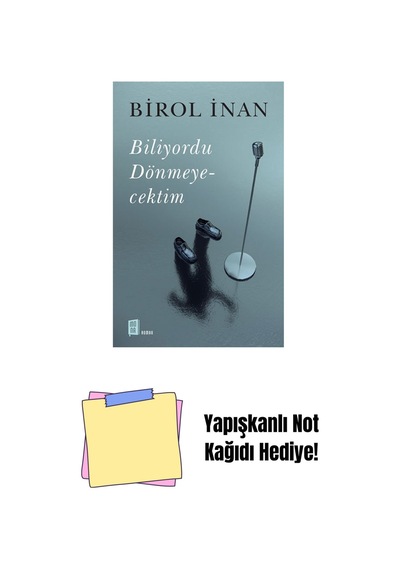 Biliyordu Dönmeyecektim + Yapışkanlı Not Kağıdı