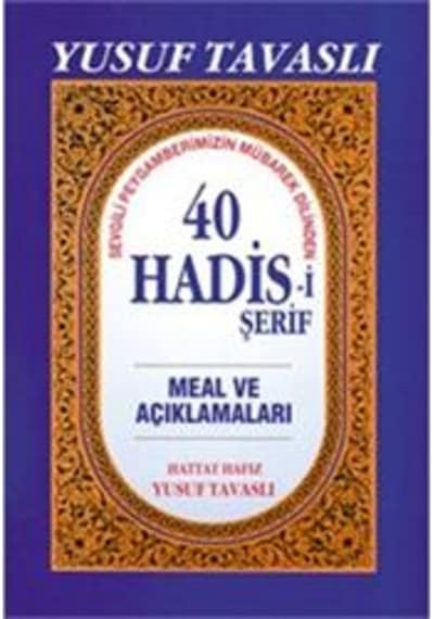 Sevgili Peygamberimizin Mübarek Dilinden 40 Hadis-i Şerif