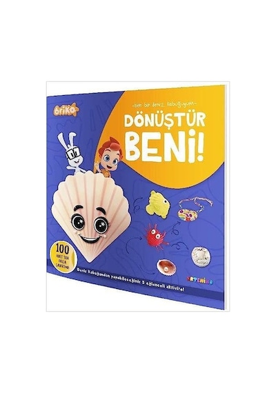 Briko Dönüştür Beni! Ben Bir Deniz Kabuğuyum- Artenino Yayıncılık