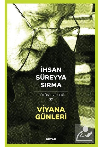 Viyana Günleri - İhsan Süreyya Sırma - Beyan Yayınları