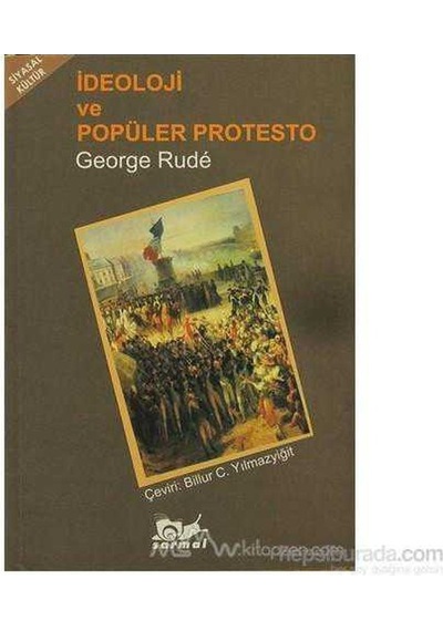 İdeoloji Ve Popüler Protesto-george Rude