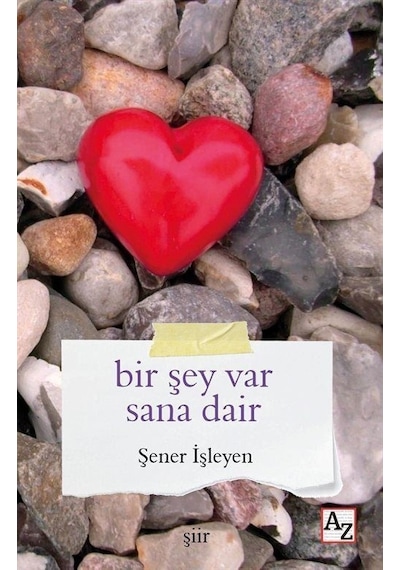 Bir Şey Var Sana Dair - Şener İşleyen - Az Kitap