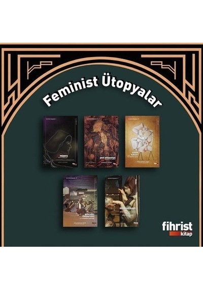 Feminist Ütopyalar Seti - 5 Kitap Takım - Sticker Hediyeli- Fihrist