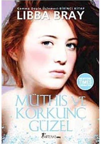 Müthiş ve Korkunç Güzel - Libba Bray - Artemis Yayınları