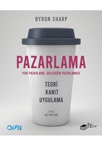 Pazarlama: Yeni Pazarlama-Geleceğin Pazarlaması - Byron Sharp - The Kitap